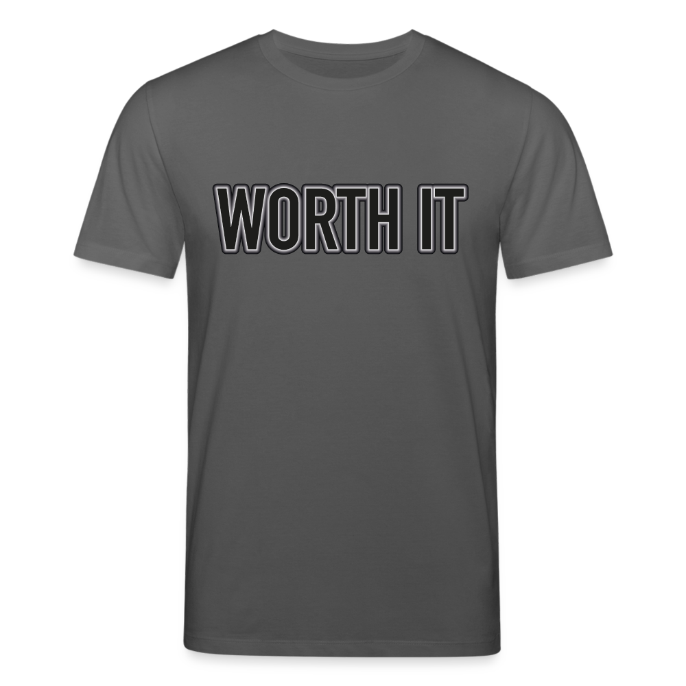 Worth it - Männer T-Shirt aus 100% Bio-Baumwolle - Anthrazit