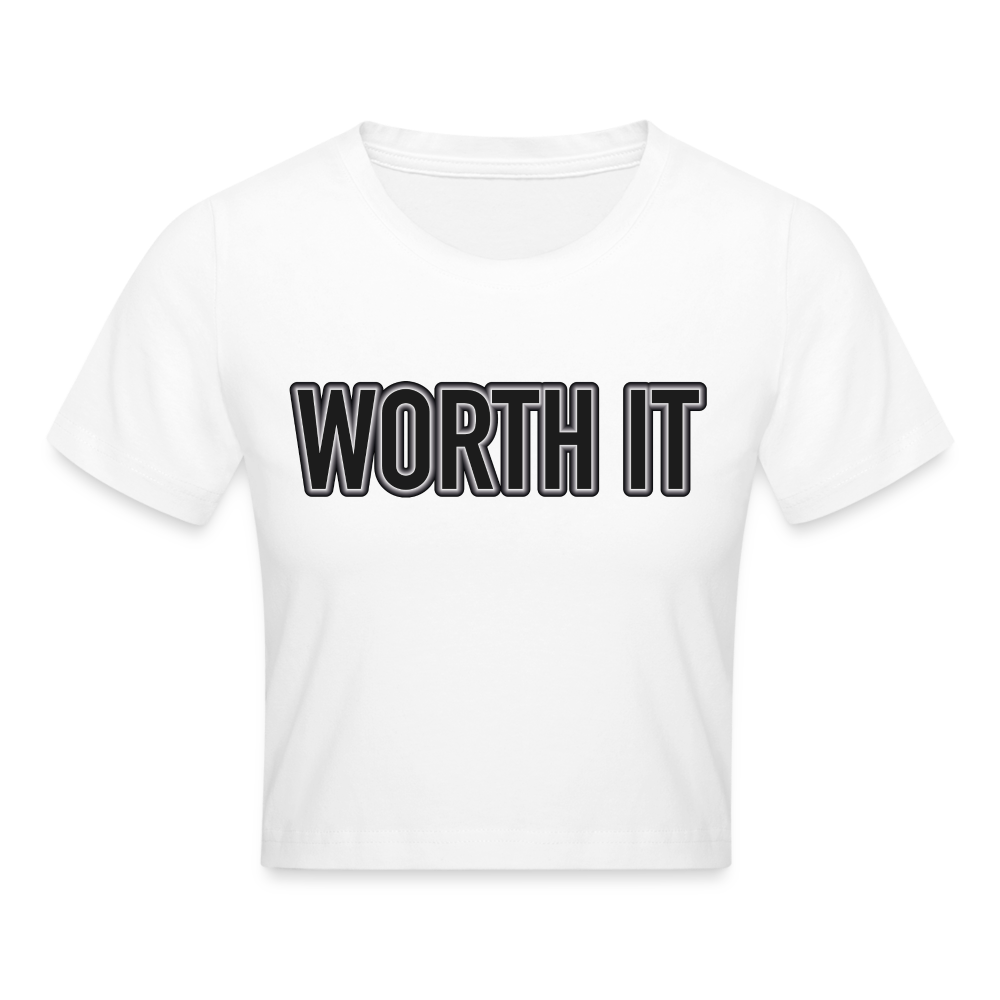 Worth it - Crop T-Shirt - weiß