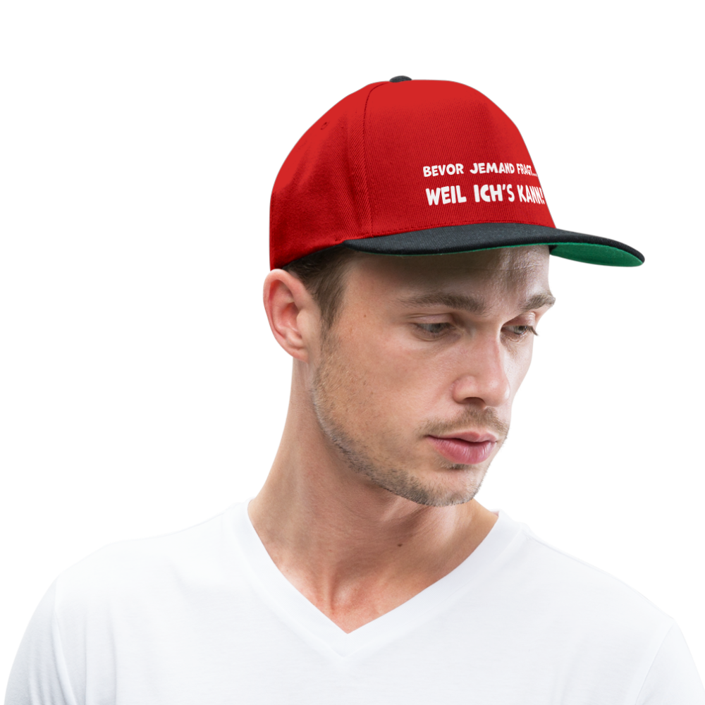 Bevor jemand fragt... WEIL ICH'S KANN! - Snapback Cap - Rot/Schwarz