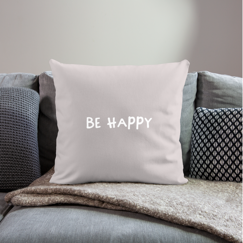 Be Happy - Sofakissenbezug 44 x 44 cm - helles Taupe