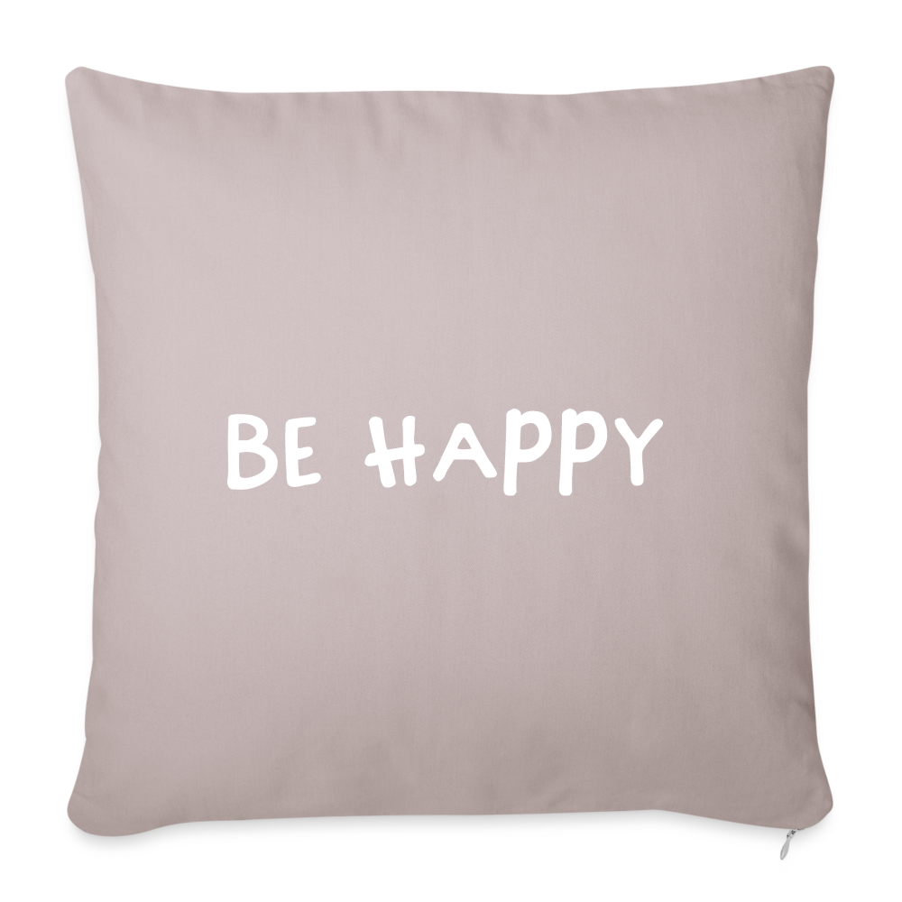 Be Happy - Sofakissenbezug 44 x 44 cm - helles Taupe