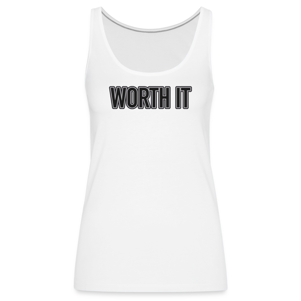 Worth it - Frauen Tank Top - weiß