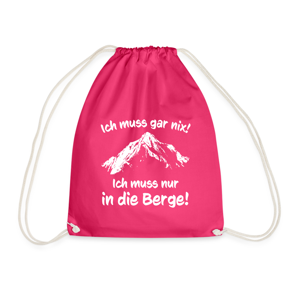 Ich muss gar nix! Ich muss nur in die Berge! - Turnbeutel aus 100% Baumwolle - Fuchsia