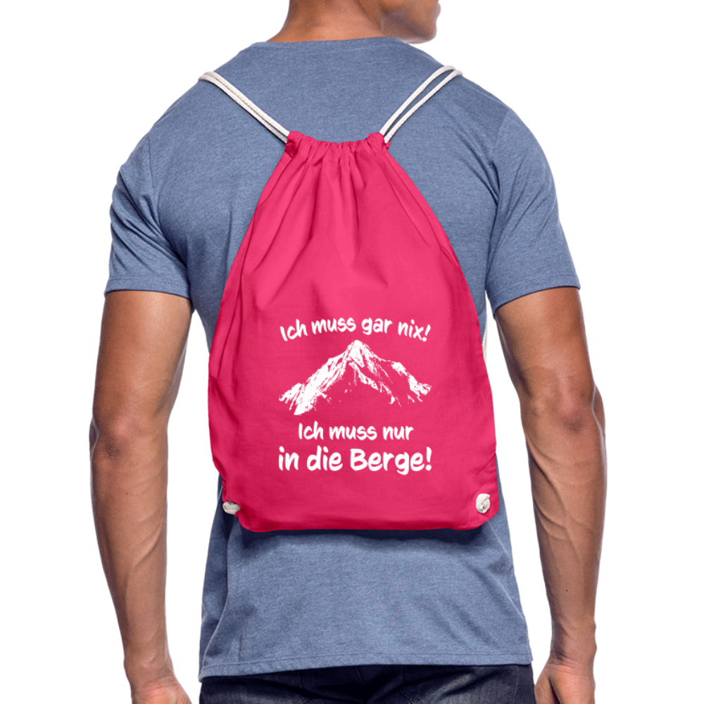 Ich muss gar nix! Ich muss nur in die Berge! - Turnbeutel aus 100% Baumwolle - Fuchsia