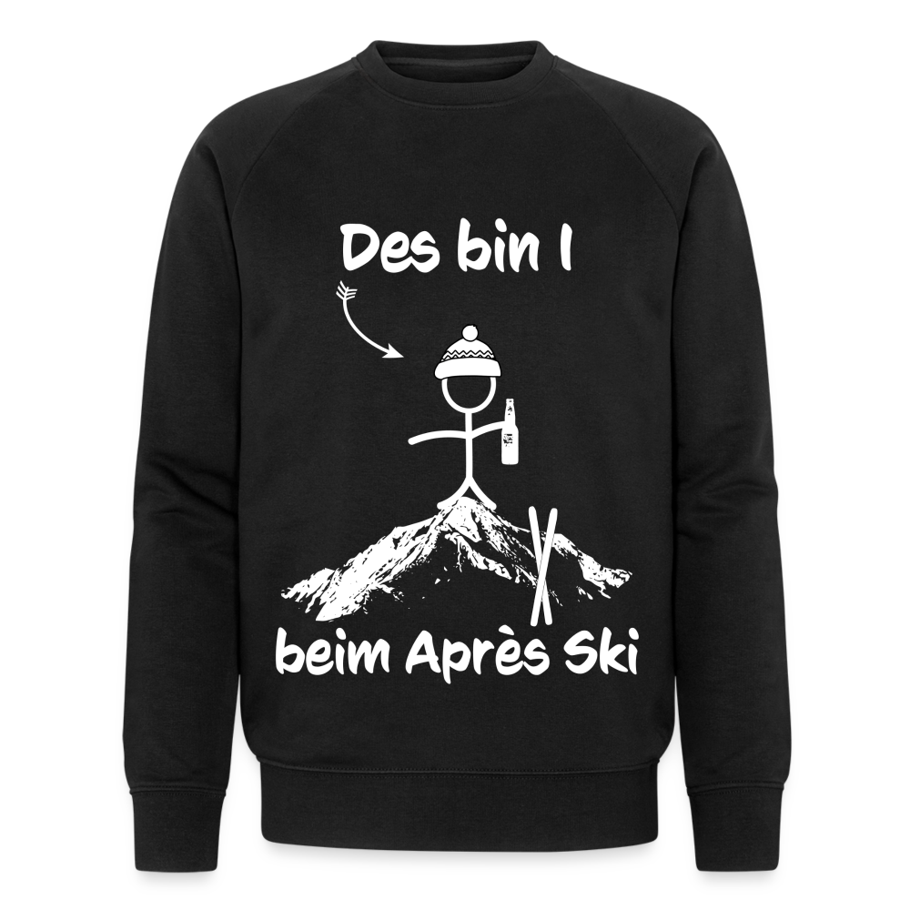 Des bin I beim Après Ski - Männer Bio-Sweatshirt - Schwarz