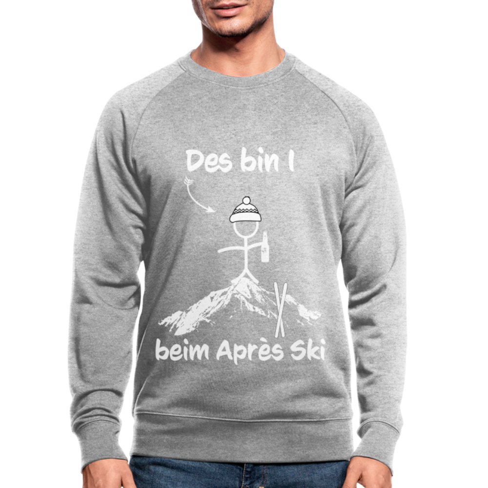 Des bin I beim Après Ski - Männer Bio-Sweatshirt - Grau meliert