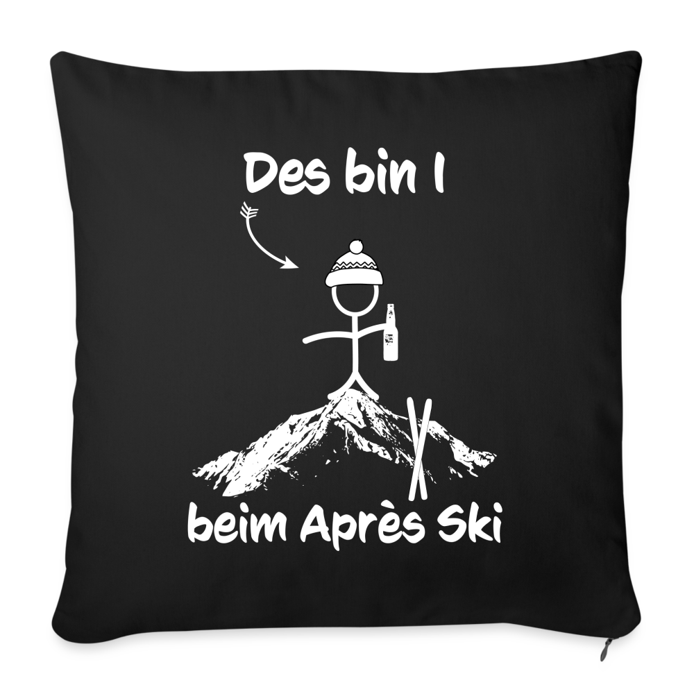 Des bin I beim Après Ski - Sofakissen mit Füllung 44 x 44 cm - Schwarz