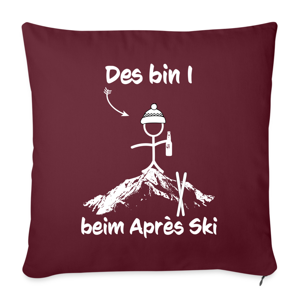 Des bin I beim Après Ski - Sofakissen mit Füllung 44 x 44 cm - Burgunderrot